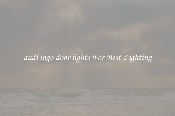 audi logo door lights For Best Lighting