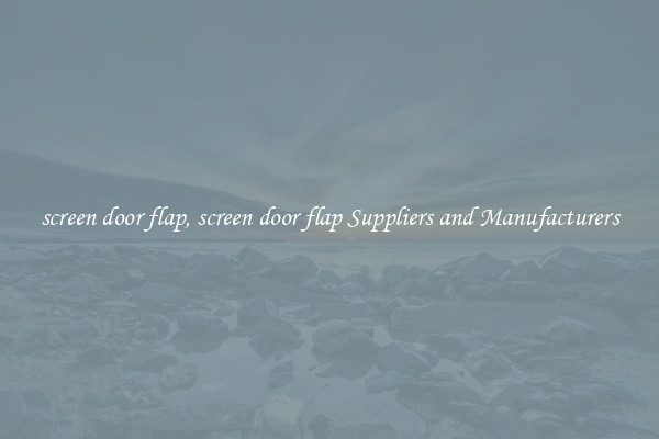 screen door flap, screen door flap Suppliers and Manufacturers