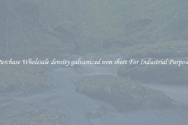 Purchase Wholesale density galvanized iron sheet For Industrial Purposes