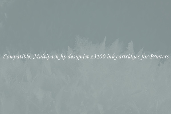 Compatible, Multipack hp designjet z3100 ink cartridges for Printers