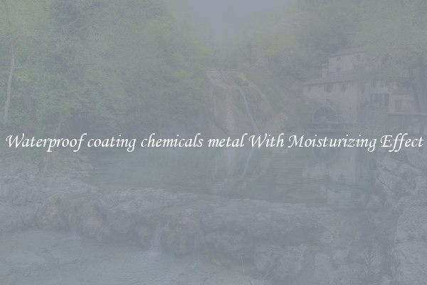 Waterproof coating chemicals metal With Moisturizing Effect
