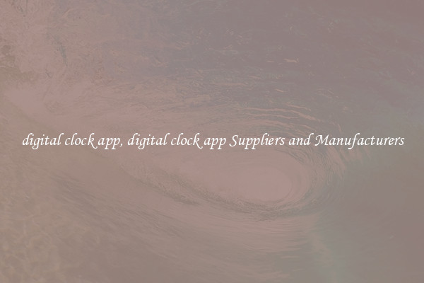digital clock app, digital clock app Suppliers and Manufacturers