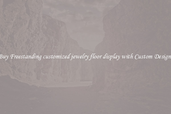 Buy Freestanding customized jewelry floor display with Custom Designs