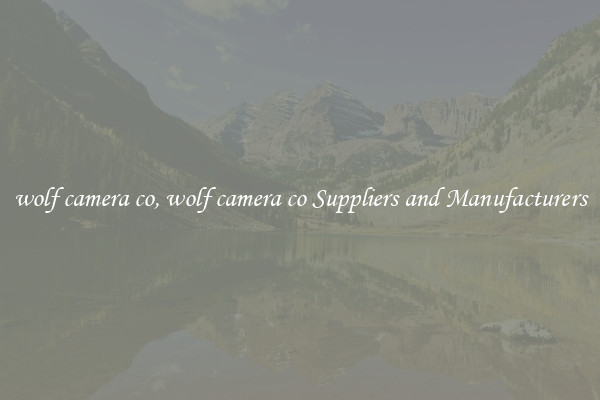 wolf camera co, wolf camera co Suppliers and Manufacturers