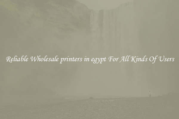 Reliable Wholesale printers in egypt For All Kinds Of Users